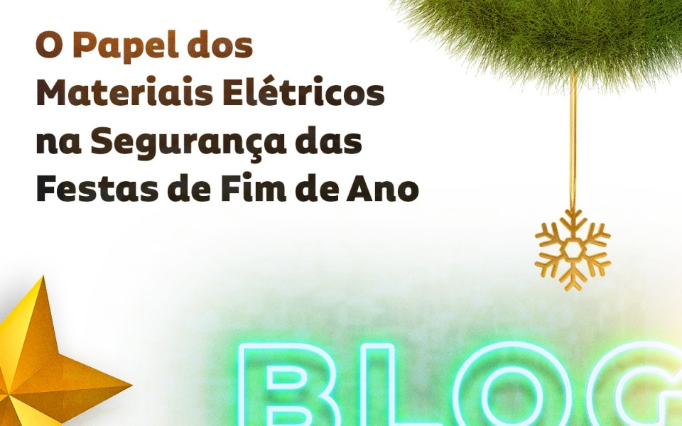 Ler mais sobre o post O Papel dos Materiais Elétricos na Segurança das Festas de Fim de Ano